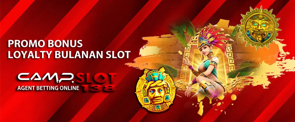 BONUS LOYALTY BULANAN SLOT